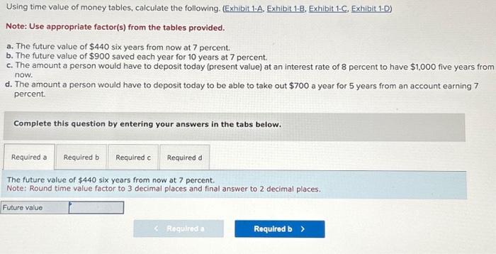 using time value of money tables calculate the following