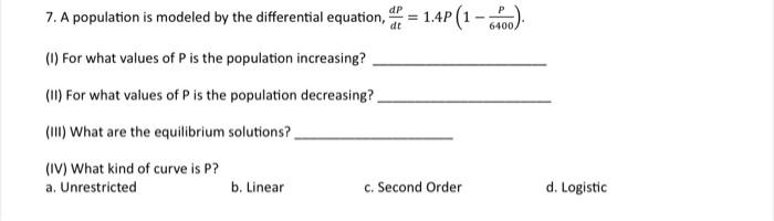 Solved 7. A population is modeled by the differential | Chegg.com