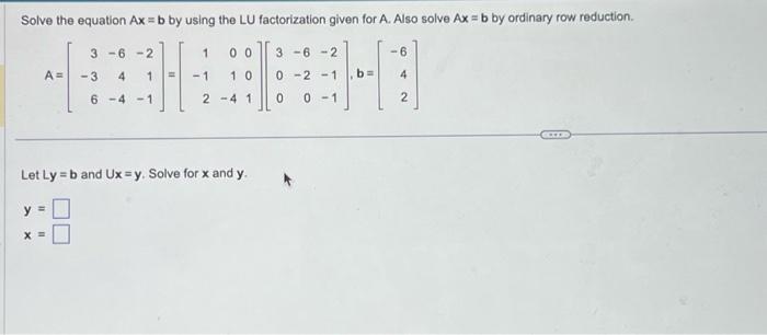 Solved Solve The Equation Ax=b By Using The LU Factorization | Chegg.com