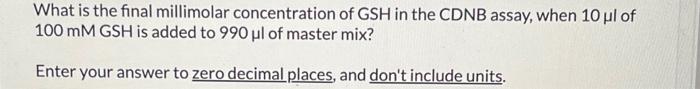 solved-what-is-the-final-millimolar-concentration-of-gsh-in-chegg