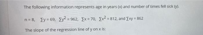 Solved The following information represents age in years (x) | Chegg.com