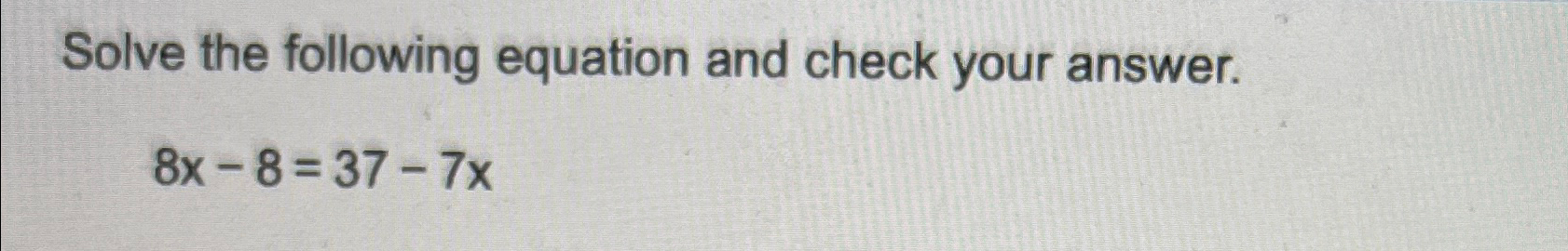 Solved Solve the following equation and check your | Chegg.com