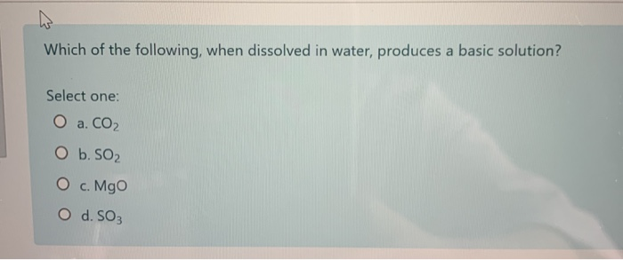 solved-which-of-the-following-when-dissolved-in-water-chegg