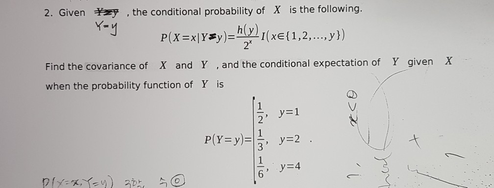 Solved 2. Given , the conditional probability of X is the | Chegg.com