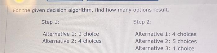 Solved For the given decision algorithm, find how many | Chegg.com