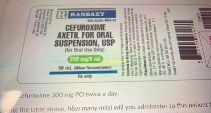 Solved 1.8.2 R RANBAXY ge CEFUROXIME AXETIL FOR ORAL | Chegg.com