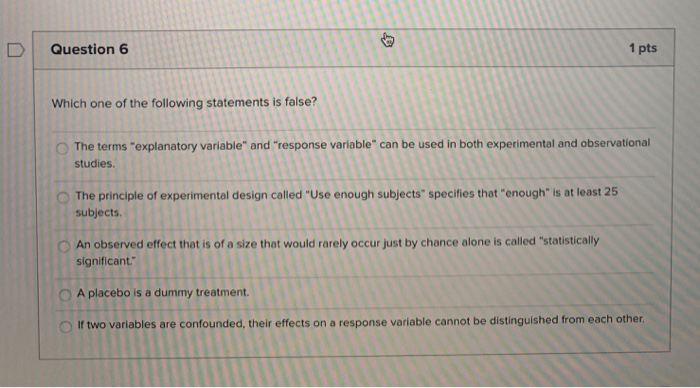 Solved D Question 6 1 pts Which one of the following | Chegg.com