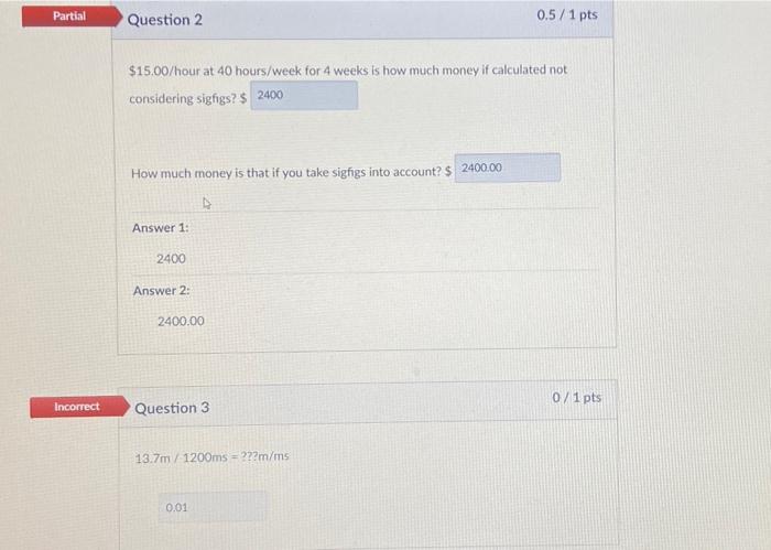 Solved Partial Partial Question 2 0.5/1 pts $15.00/hour at | Chegg.com