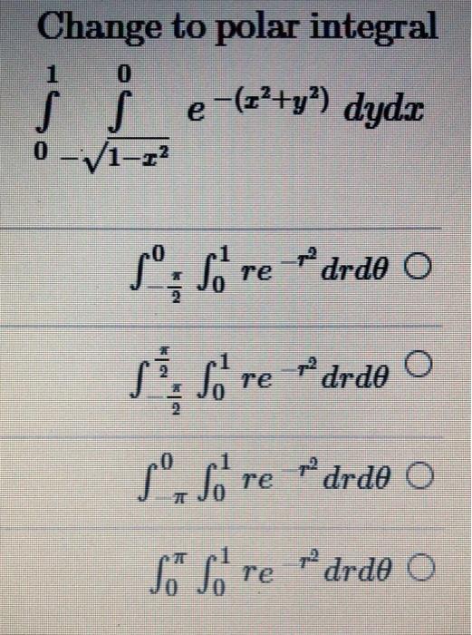 Change To Polar Integral 1 0 Z Y Dyda E S Chegg Com