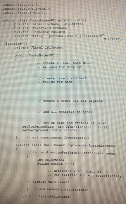 Solved in called Assignment12. Call this program ComboBoxes | Chegg.com
