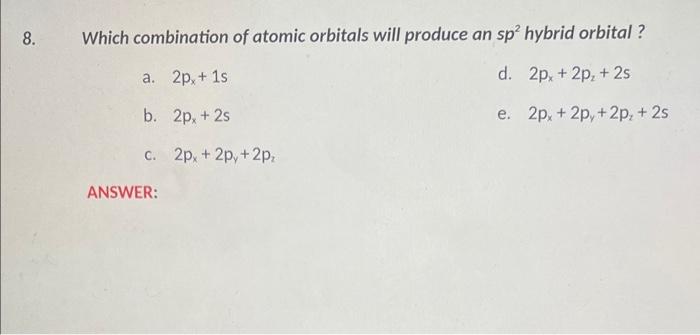 Solved Which combination of atomic orbitals will produce an | Chegg.com