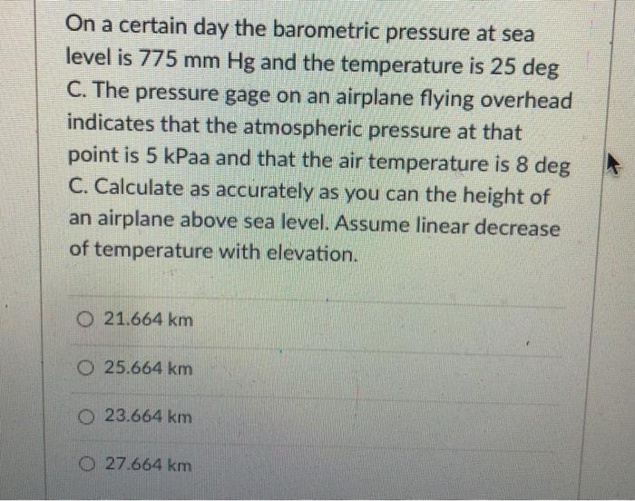 Solved On a certain day the barometric pressure at sea level