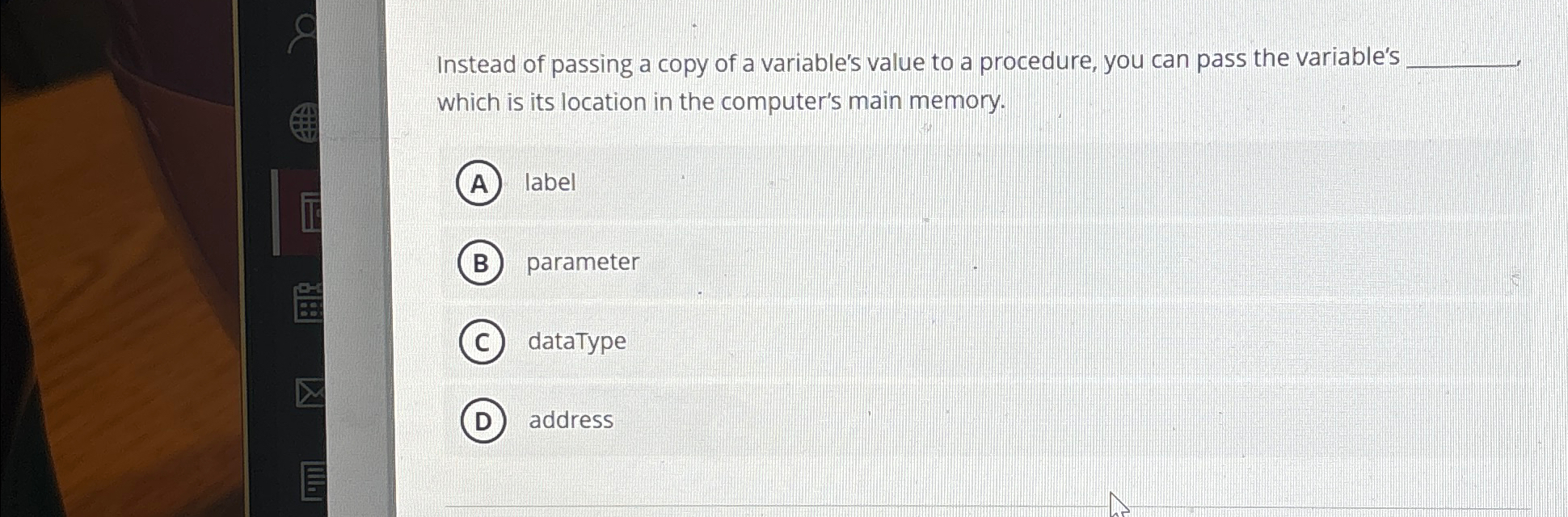 Solved Instead of passing a copy of a variable's value to a | Chegg.com