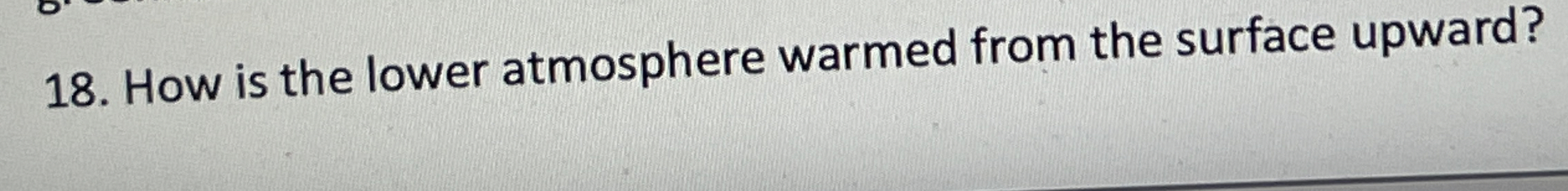 Solved How is the lower atmosphere warmed from the surface | Chegg.com