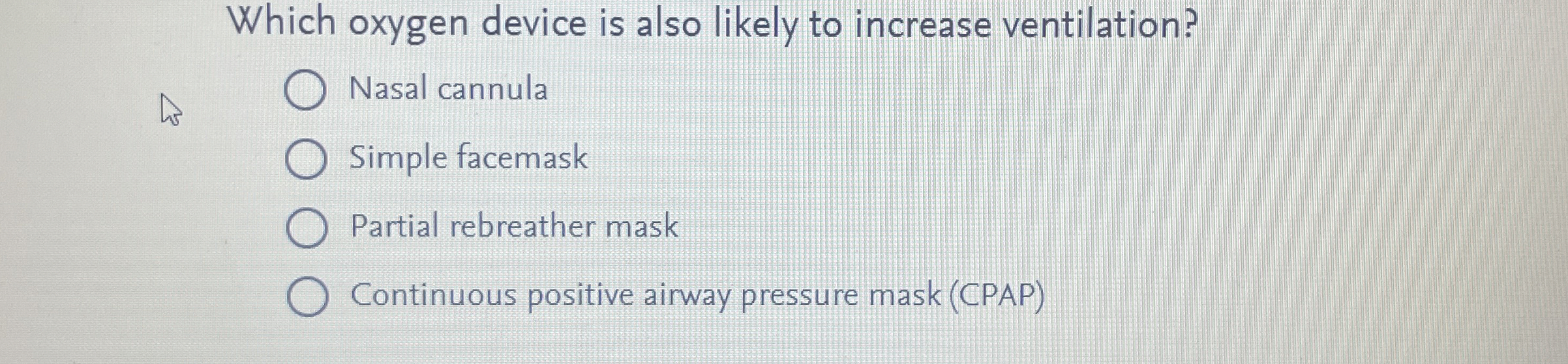 Solved Which oxygen device is also likely to increase | Chegg.com
