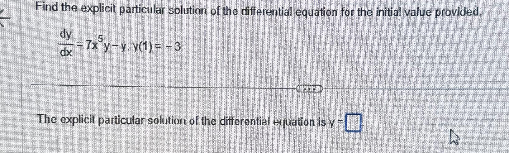 Solved Find the explicit particular solution of the | Chegg.com