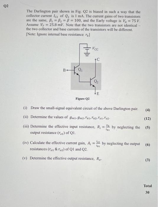 Solved The Darlington pair shown in Fig. Q2 is biased in