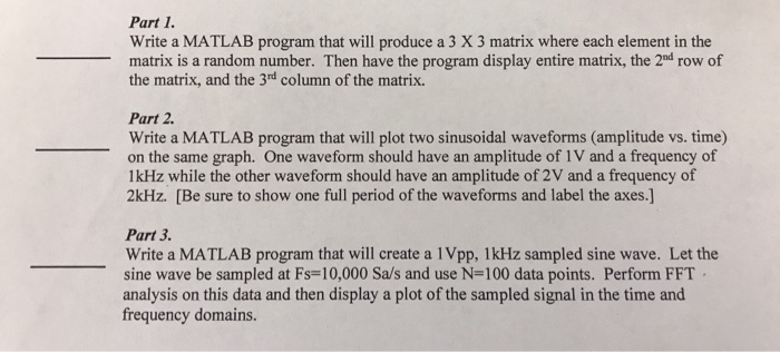 Solved Part 1. Write a MATLAB program that will produce a 3 | Chegg.com