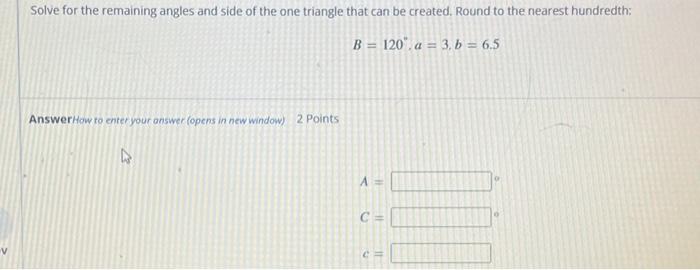 Solved B=120∘,a=3,b=6.5 AnswerHow To Enter Your Answer | Chegg.com