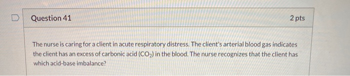 Solved Question 41 2 pts The nurse is caring for a client in | Chegg.com