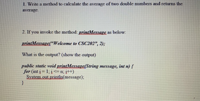 Solved 1. Write a method to calculate the average of two | Chegg.com