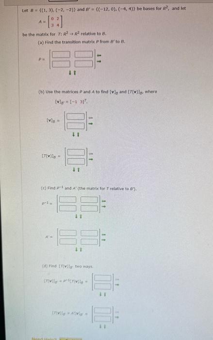 Solved Let B={(1,3),(−2,−2)} And B′={(−12,0),(−4,4)} Be | Chegg.com