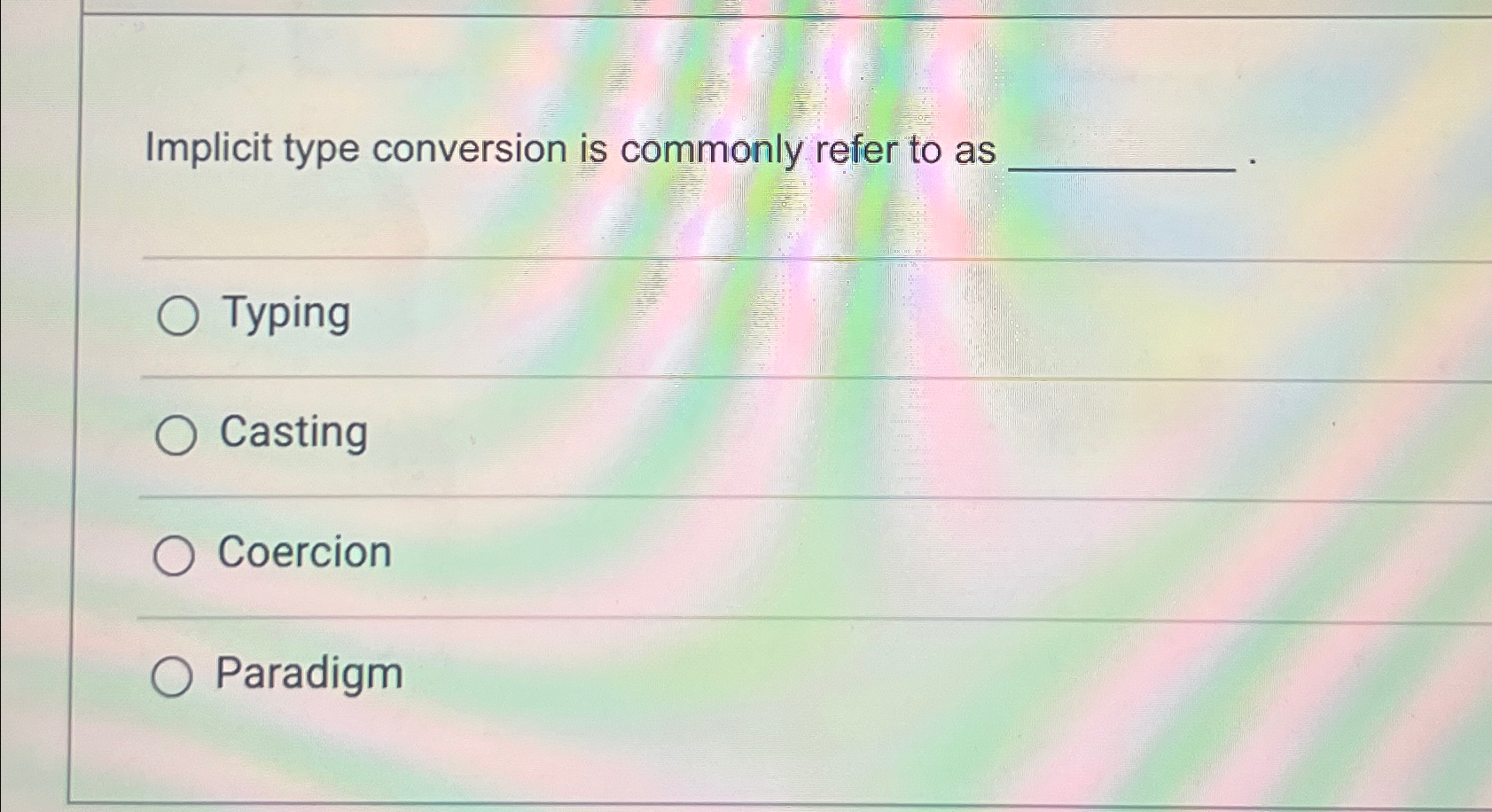 Solved Implicit type conversion is commonly refer to | Chegg.com