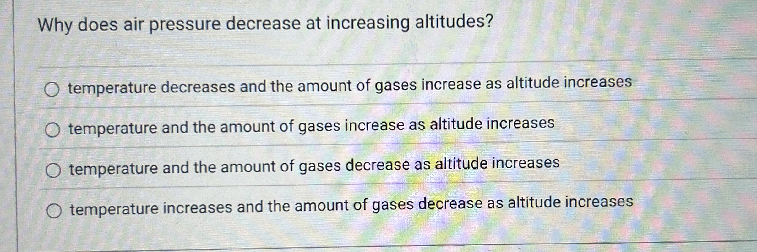 Solved Why does air pressure decrease at increasing