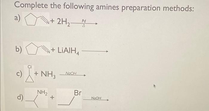 Solved Complete The Following Amines Preparation Methods: A) | Chegg.com