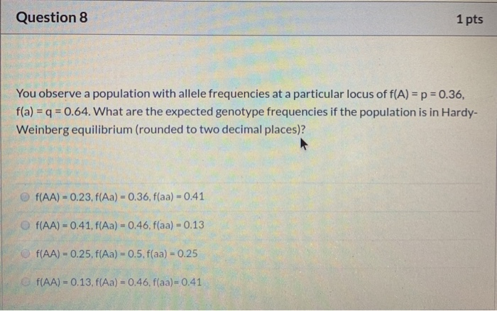 Solved Question 8 1 Pts You Observe A Population With Allele Chegg Com<script async src=
