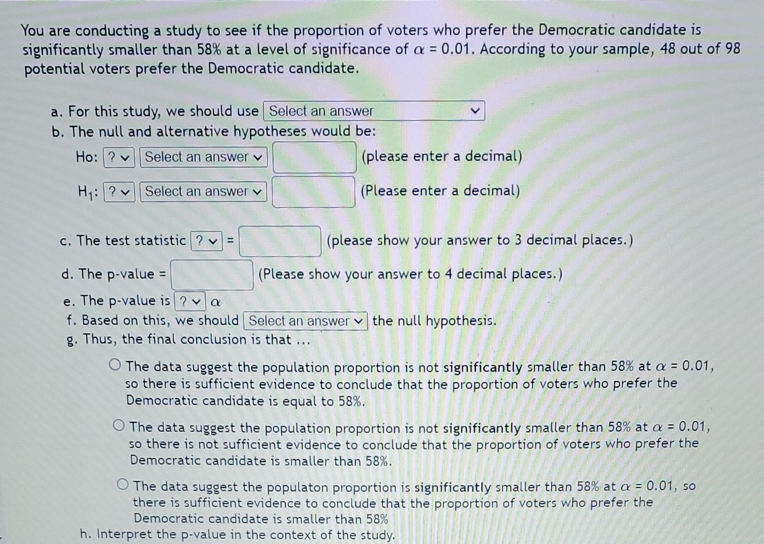 Solved You are conducting a study to see if the proportion | Chegg.com
