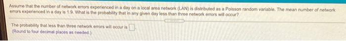 Solved Assume that the number of network errors experienced | Chegg.com