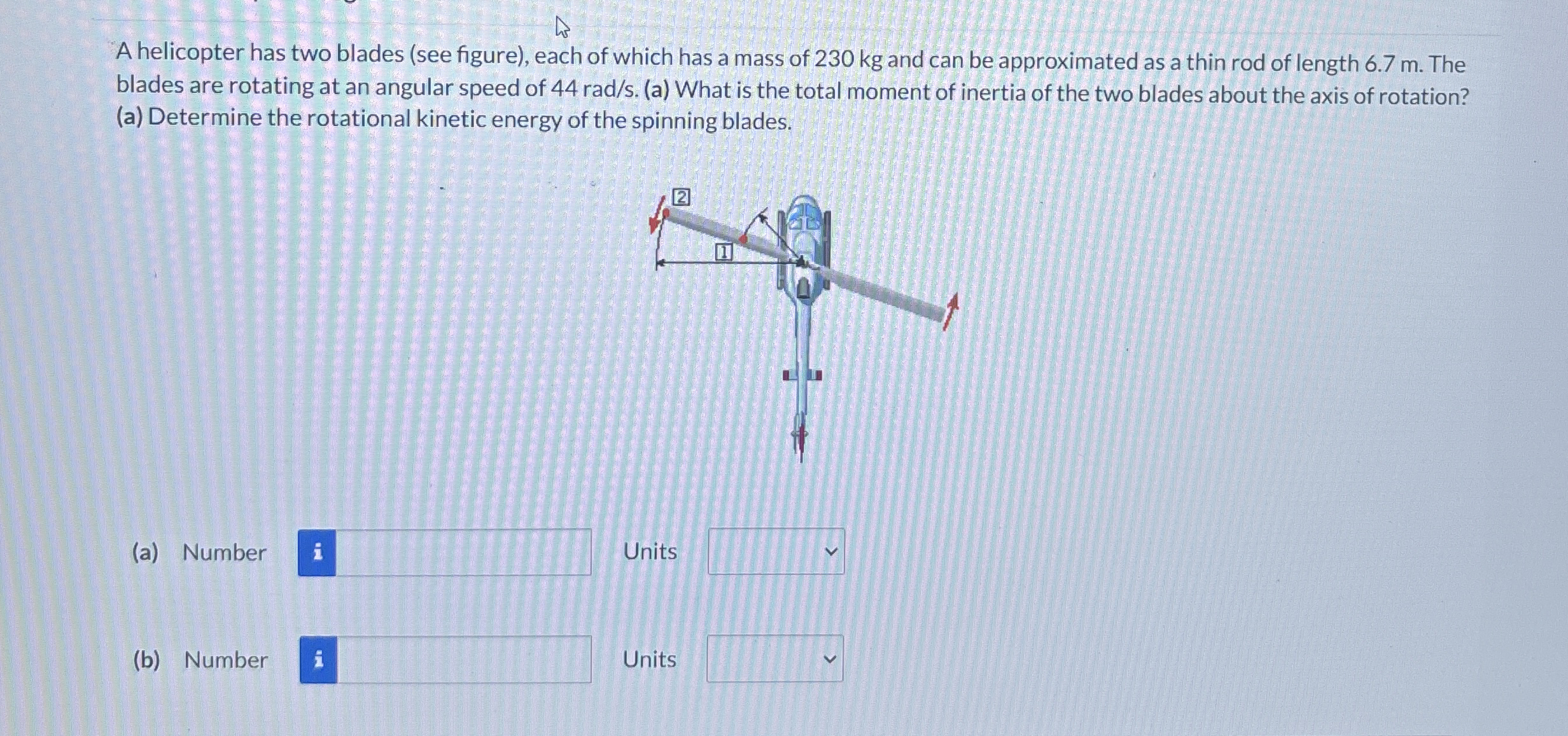 A helicopter has two blades (see figure), ﻿each of
