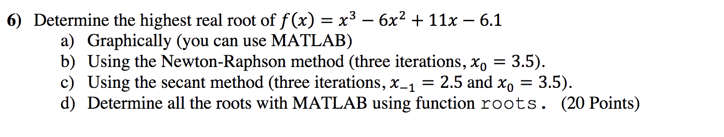 Highest Root Math Solved Determine the highest real root | Chegg.com
