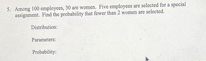 Solved 5. Among 100 Employees, 30 Are Women. Five Employees | Chegg.com