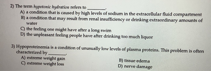 Solved 2) The term hypotonic hydration refers to A) a | Chegg.com