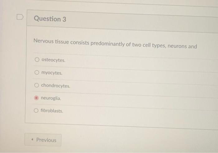 Solved Nervous tissue consists predominantly of two cell | Chegg.com