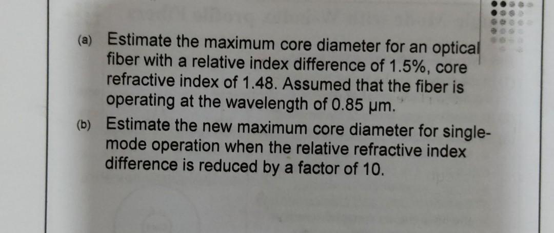 Solved (a) Estimate the maximum core diameter for an optical | Chegg.com
