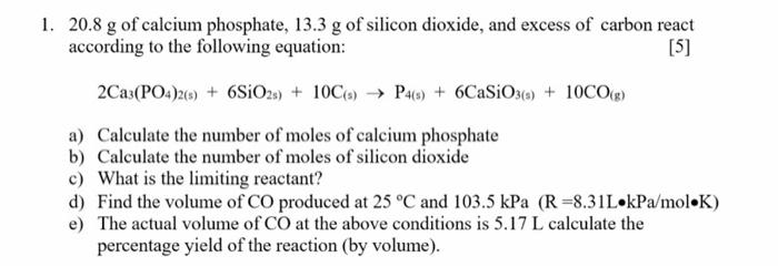 Solved 1. 20.8 g of calcium phosphate, 13.3 g of silicon | Chegg.com