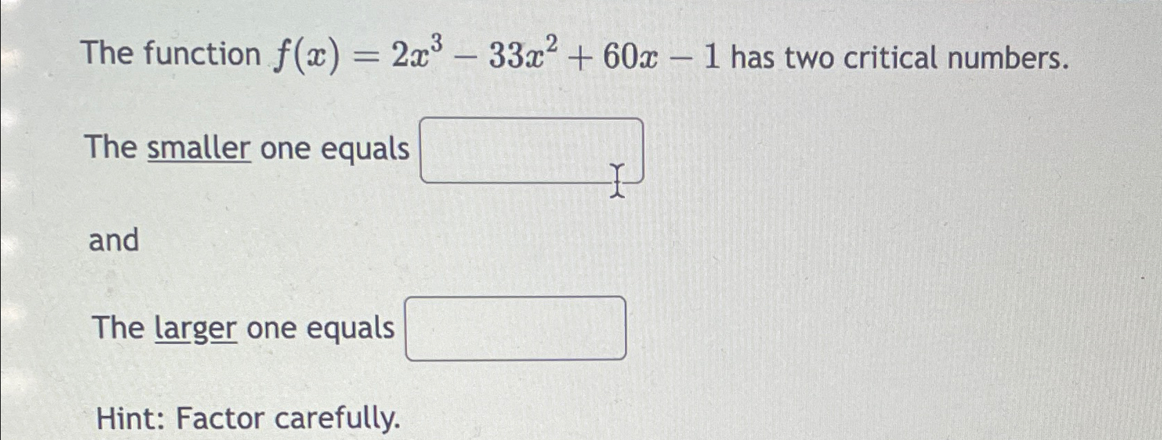 Solved The Function F X 2x3 33x2 60x 1 ﻿has Two Critical