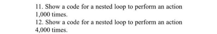 Solved 11. Show a code for a nested loop to perform an | Chegg.com