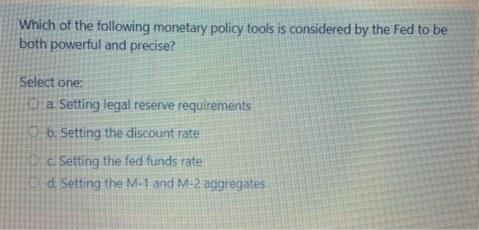 Solved Which of the following monetary policy tools is | Chegg.com