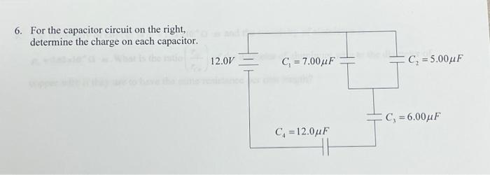 Solved 6. For the capacitor circuit on the right, determine | Chegg.com