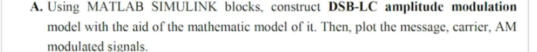 Solved A. Using MATLAB SIMULINK blocks, construct DSB-LC | Chegg.com