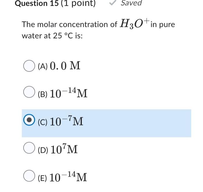 Solved The molar concentration of H3O+in pure water at 25∘C | Chegg.com