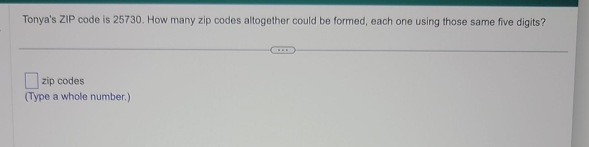 solved-tonya-s-zip-code-is-25730-how-many-zip-codes-chegg