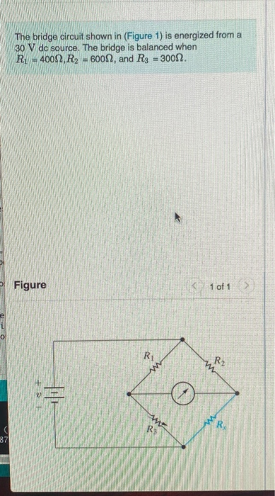 Solved The bridge circuit shown in (Figure 1) is energized | Chegg.com