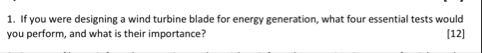 Solved If you were designing a wind turbine blade for energy | Chegg.com