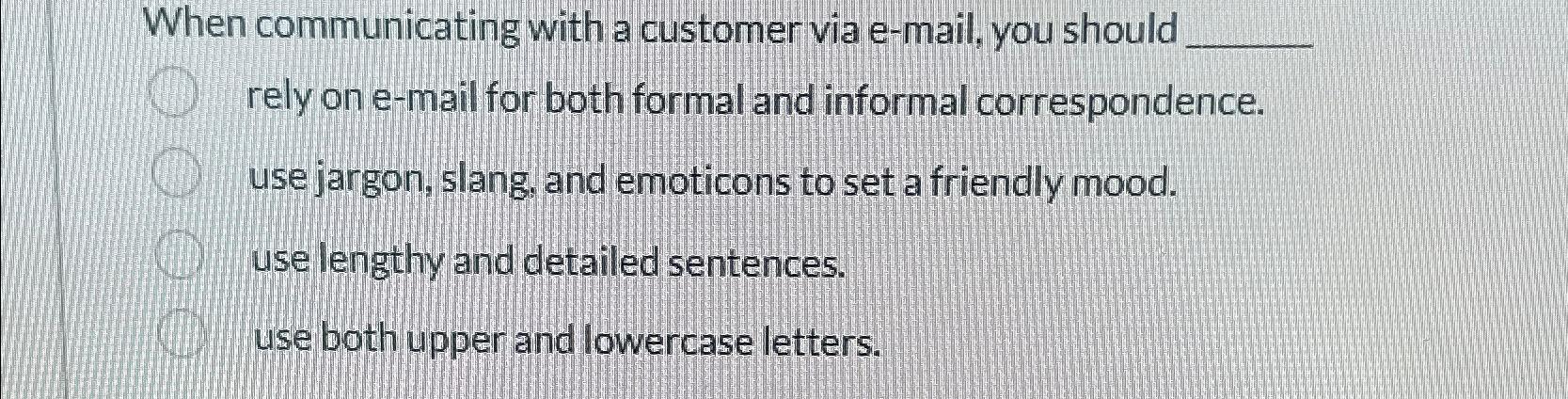 when communicating with a customer via email you should blank