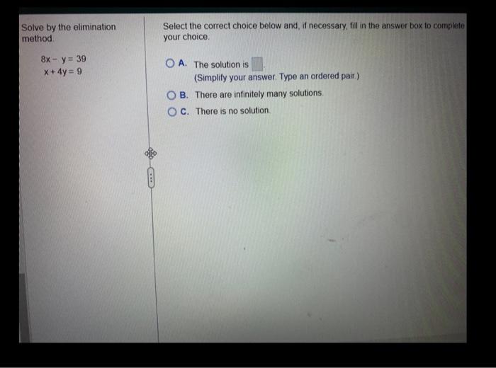 Solved Solve by the elimination Select the correct choice | Chegg.com